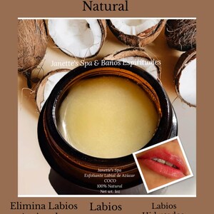 May include: A brown glass jar with a white lip balm inside. The jar is labeled "Exfoliante Labial de Azúcar COCO 100% Natural Net wt. 1oz". The text "Elimina Labios Agrietados" is below the jar, and the text "Labios Suaves" is to the right of the jar. The text "Labios Hidratados" is to the right of the jar. The image also shows a close-up of a person's lips with the lip balm applied.