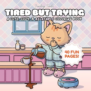フィンリー・テイルズ作「Tired but Trying」（PDF/JPG）40ページ - 面白い動物と大胆な線画で描かれた、共感できる可愛くて心地よい大人向けの塗り絵