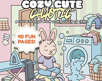Cute, Cozy, Chaotic by Finley Tails (PDF/JPG): 40 Pages of  Cute Animal Coloring Book Cute Critters, Cozy Scenes