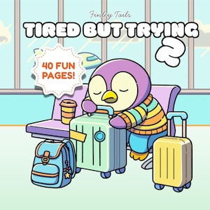 Könnte beinhalten: Illustration eines müden Pinguins, der sich auf einem Koffer an einem Flughafen ausruht. Der Pinguin trägt einen gestreiften Pullover und ist von Gepäck, einem Rucksack und einer Kaffeetasse umgeben. Der Text lautet "Tired But Trying" und "40 Fun Pages!"