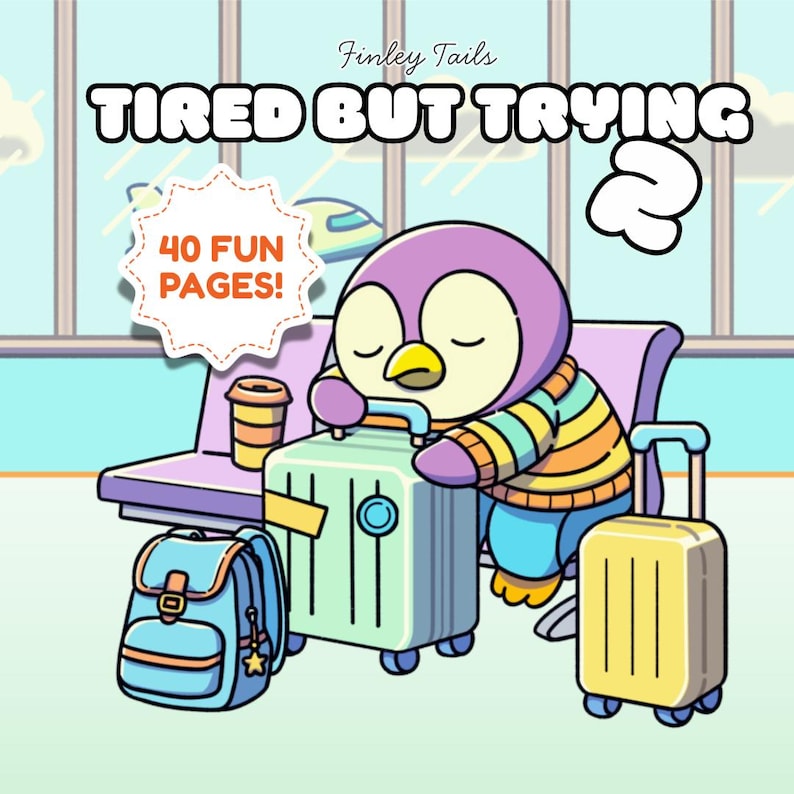Pu&ograve; includere: Un'illustrazione di un pinguino stanco che riposa su una valigia in un aeroporto. Il pinguino indossa un maglione a righe ed &egrave; circondato da bagagli, uno zaino e una tazza di caff&egrave;. Il testo recita "Tired But Trying" e "40 Fun Pages!"