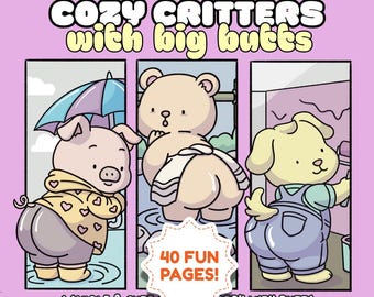 Cozy Critters With Big Butts by Finley Tails (PDF/JPG): 40 Bold-Line Pages of Cute Animals, Big Butts, and Kawaii Cozy Humor