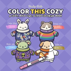 Puede incluir: Un libro para colorear titulado "COLOR THIS COZY" con ilustraciones de cuatro animales de dibujos animados que llevan suéteres. El texto incluye "A COZY, BOLD LINE, GUIDED COLORING BOOK". Un marcador rosa y blanco está en la parte inferior. Los animales están etiquetados como "FESTIVE", "COLORFUL", "STRANGE" y "RETRO".