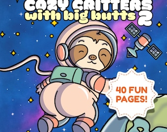 Cozy Critters With Big Butts 2 by Finley Tails (PDF/JPG): 40 Bold-Line Pages of Cute Animals, Big Butts, and Kawaii Cozy Humor