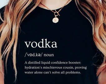 Wodka definiert, Wodka Trinker Shirt, Wodka hilft, lustiges Wodka Trinker Geschenk, passendes Party Shirt, Wodka-Liebhaber Geschenkidee, lustige Wodka-T-Shirts
