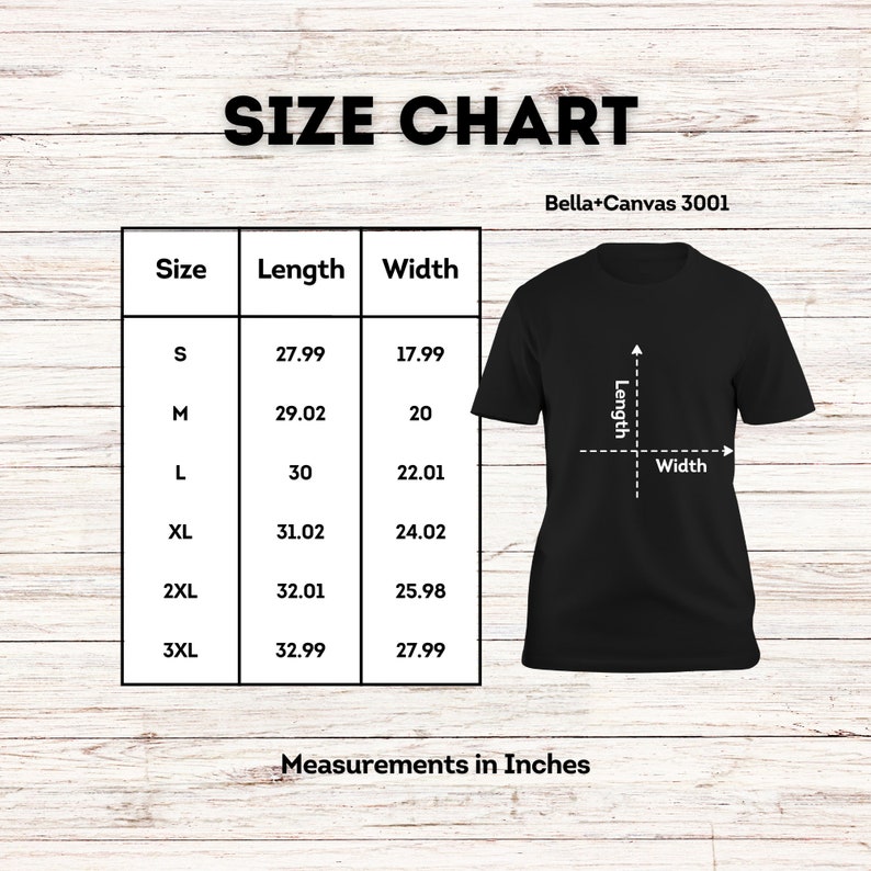 May include: Size chart for Bella+Canvas 3001 t-shirts, showing measurements in inches for sizes S through 3XL. The chart includes length and width measurements for each size.