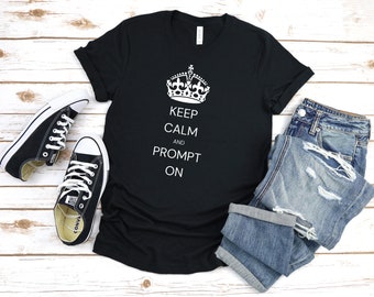 Keep Calm and Prompt On, Prompt Engineer Shirt, Funny AI Shirt, Machine Learning Shirt, Chatbot AI Shirt, Artificial Intelligence Shirt