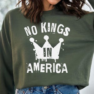 Pro Democracy No Kings In America Sweatshirt, Anti Trump Patriotic Tee, Resist Maga Political Protest Sweatshirt, 4th of July Activist Shirt