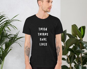 Thick Thighs Save Lives, Inappropriate Tees