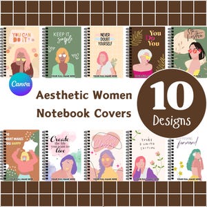 May include: Ten different notebook cover designs featuring colorful illustrations of women with inspirational quotes. The quotes include "You Can Do It!" "Keep It Simple" "Never Doubt Yourself" "You Do You" "Stay Positive" "What Makes You Happy" "Create The Life You Want To Live" "Stay Classy" "You're A Limited Edition" and "Keep Pushing Forward".
