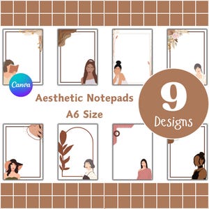 May include: Nine printable notepad designs in A6 size featuring minimalist illustrations of women, plants, and geometric shapes. The designs are in a neutral color palette of brown, white, and black.