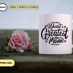 Worlds Greatest Mom Cup Unique Gift For Mom Mothers Day Mug Perfect Gift From Daughter New Mom Baby Shower Gift First Time Mom Best Mom Ever