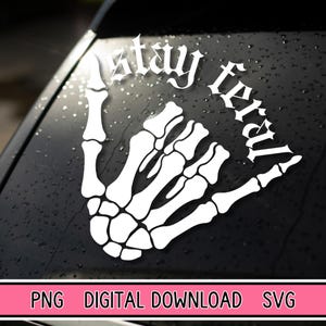 Stay Feral Skeleton Hand SVG: Goth Car Decal (Digital Download)