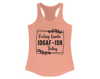 Kinda IDGAF-ish Women's Racerback Tank