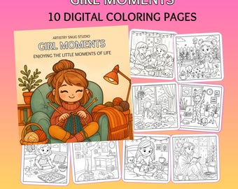 Coloring Book, Girl Moments Coloring Pages, Cozy Coloring Pages, Cute Coloring Book for Adults Teens, Relaxing Coloring Book, vol1