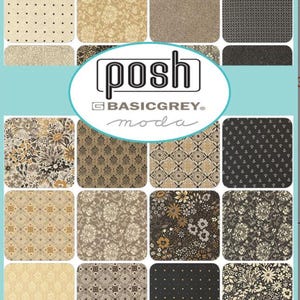 May include: A selection of fabric swatches featuring diverse patterns and colours, such as floral, polka dot, and geometric designs. The swatches are in shades of beige, brown, and black. The word "posh" is in a white oval with the words "BASICGREY moda".