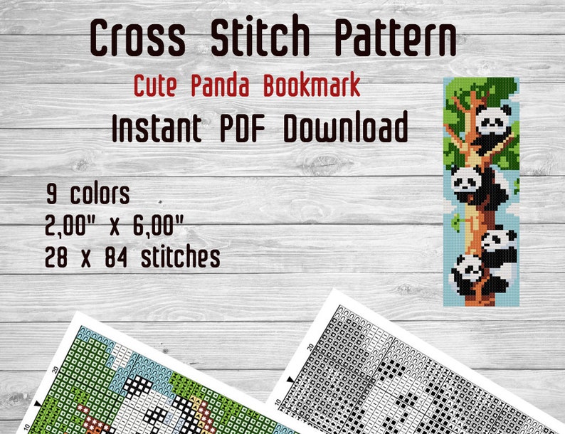 May include: Cross stitch pattern for a bookmark featuring a cute panda climbing a tree. The pattern is 2.00 inches by 6.00 inches and uses 9 colors. The pattern is 28 stitches wide by 84 stitches high.