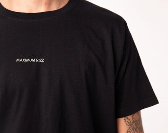Maximaler Rizz | Besticktes Bio Baumwoll T-Shirt