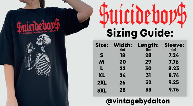 May include: Black t-shirt with a white skeleton graphic and the text "$uicideboy$ THE NUMBER YOU HAVE DIALED IS NOT IN SERVICE". Sizing chart with measurements in inches for sizes S-3XL.
