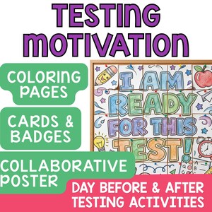 May include: A colorful educational poster with the words "TESTING MOTIVATION" at the top. The poster includes the phrases "I AM READY FOR THIS TEST!" and "COLORING PAGES, CARDS & BADGES, COLLABORATIVE POSTER".