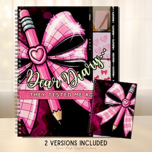 May include: A pink and black diary with a pencil and bow design, the text "Dear Diary... THEY TESTED ME AG" is displayed. A smaller version of the diary is also shown. The words "2 VERSIONS INCLUDED" are at the bottom.
