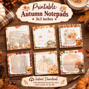 May include: Six square printable autumn notepads measuring 3x3 inches, featuring seasonal illustrations of pumpkins, sunflowers, rustic landscapes, and fall foliage. The set includes a title label and an instant download instruction tag.