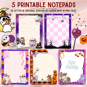 May include: Five printable notepads featuring Halloween-themed designs with ghosts, pumpkins, bats, and text including "5 PRINTABLE NOTEPADS", "US LETTER", "ORIGINAL DESIGNS BY QUEEN MYK", "PNG FILES", "candy corn cutie", "EAT DRINK AND BE SCARY", and "Cute & Creepy".
