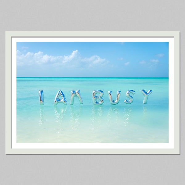 Digital Download - i am busy Wall Art , i am busy Print , i am busy Poster , Luxury Lifestyle Photography , High Society Print