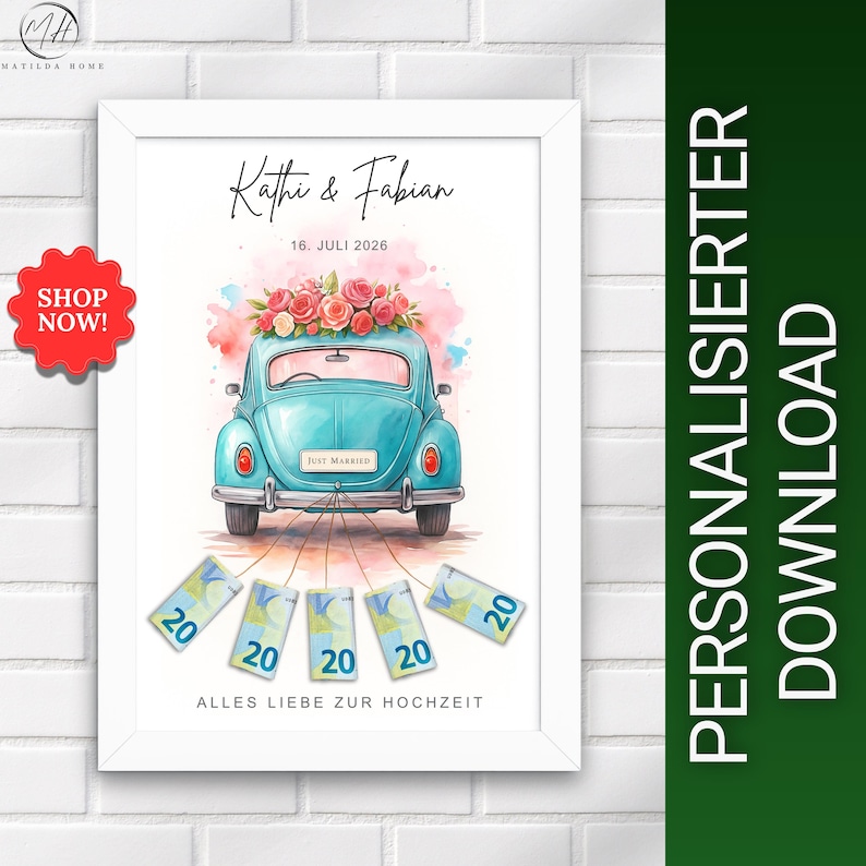 May include: A framed watercolor print featuring a teal vintage car with a bouquet of pink roses on top. The print includes the names "Kathi & Fabian" and the date "16. JULI 2026". Below the car are illustrations of twenty dollar bills.
