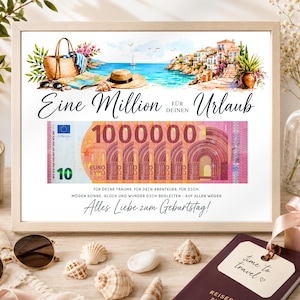 May include: A framed print featuring a watercolor coastal scene with a straw bag, hat, and sunglasses. Below, a graphic of a 10-euro banknote modified to read 1000000. The text reads: Eine Million für deinen Urlaub, für deine Träume, für dein Abenteuer, für dich, mögen Sonne, Glück und Wunder dich begleiten - auf allen Wegen, Alles Liebe zum Geburtstag!