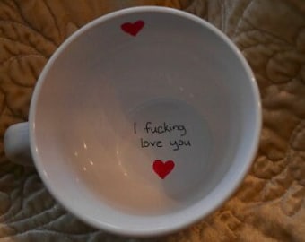 I fucking love you custom coffee mug with surprise message at bottom punk love heart