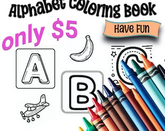 Alphabet Coloring Book | Learning The Alphabet Coloring Book | ABCs Coloring Book | Coloring Book For Learning | Printable Coloring Book