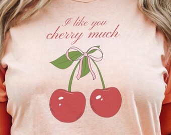 I like you cherry much PNG sublimation Coquette cherries PNG digital download Valentine's Day png design sublimation trendy anniversary png