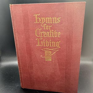 Hymns for Creative Living Vintage Hymnal 1935 Book