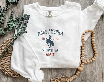 Make America Cowboy Again Sweatshirt, Western Country Sweater, Bucking Bronco, America Cowboy Crewneck, Rodeo Gift for Women Sweatshirt