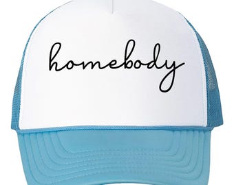 Homebody Foam Mash-Back Trucker Cap, Home Themed Hat, Mom Life Cap, Stay At Home Hat, Work From Home Hat, Gift For Mom, Home Lovers Cap