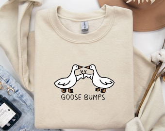 Goose Bumps Sweatshirt, Silly Goose Crewneck, Funny Goose Outfit, Goose Lover Sweater, Goose Couple Clothing, Sarcastic Goose Gifts
