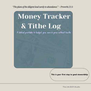May include: A digital printable titled "Money Tracker & Tithe Log" with the text "A biblical printable to budget, give, save & grow without hustle." The image includes the quote "The plans of the diligent lead surely to abundance." and the phrase "This is your first step to good stewardship."