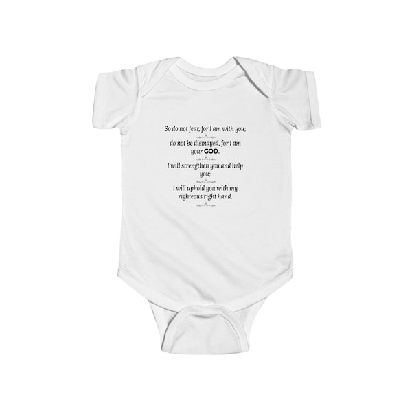 Biblical Infant Bodysuit - Isaiah 41:10 Bible Verse Print, Christian Babywear, Perfect Christian Newborn Gift Jersey