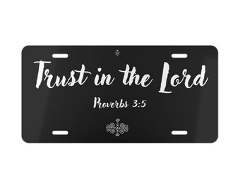 Trust in the Lord Vanity License Plate Proverbs 3:5 - Bible verse car accessories - Inspirational Scripture Car Tag