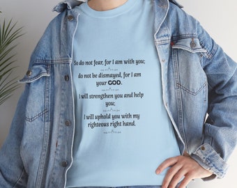 Camiseta cristiana unisex con versículo bíblico de Isaías 41:10
