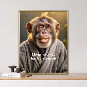Affe im Morgenmantel, KI generiert, lustiger Spruch Poster, tierisches Porträt, Digi Art, Poster, lustiges Tier Porträt, Digitaldruck