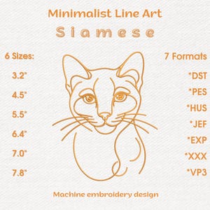 May include: Minimalist line art machine embroidery design of a Siamese cat. The design is in a golden color and includes the text "Siamese". The image shows 6 sizes ranging from 3.2" to 7.8" and 7 formats.