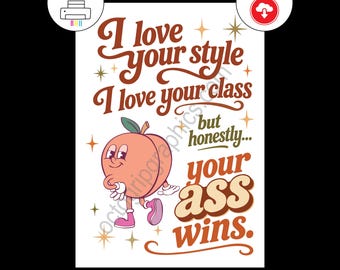 Funny Peach Card, Retro Style Compliment, Your Ass Wins, Humorous, Style and Class