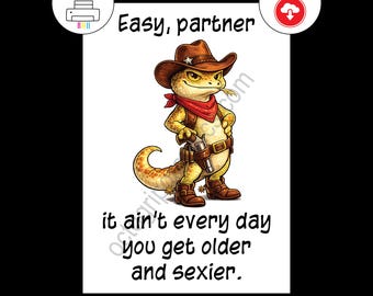 Funny Cowboy, Gecko Birthday Card, Older and Sexier Western Humor