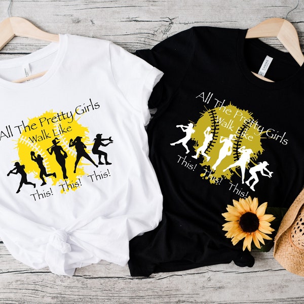 All The Pretty Girls Walk Like This Shirt, Softball Mom Shirt, Baseball Girls Tee, Softball Girls T-shirt, Dance Sister Gift, Softball Gift