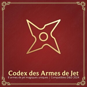May include: A red background with a gold border and a gold star-shaped throwing weapon in the center. The text "Codex des Armes de Jet" is at the bottom of the image, along with the text "8 armes de jet magiques uniques | Compatibles D&D 2024".