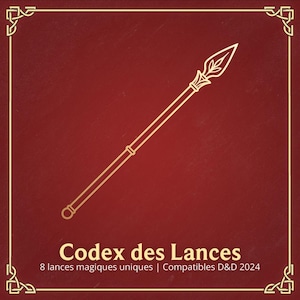 May include: A gold outline of a spear with a leaf design on the tip against a red background. The text "Codex des Lances" is below the spear, and the text "8 lances magiques uniques | Compatibles D&D 2024" is below that.