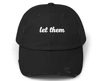 Gorra divertida con texto "Let Them" desgastado, gorra con mensaje "Let Them", gorra de béisbol unisex, gorra de amor propio, gorra con mensaje "Salud mental"