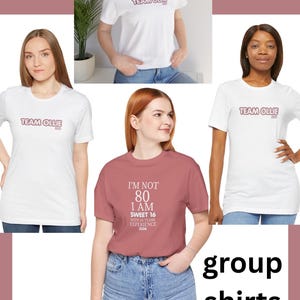 May include: A collection of white and mauve t-shirts. The white shirts have "TEAM OLLIE" printed on them. One mauve shirt has the text "I'M NOT 80 I AM SWEET 16 WITH 64 YEARS EXPERIENCE 2026". The words "group shirts" are at the bottom.